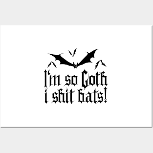 I'm so Goth I shit Bats No.2 (black) Posters and Art